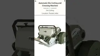 📢 For Sale: Automatic Die Cutting & Creasing Machine @Machinedalal