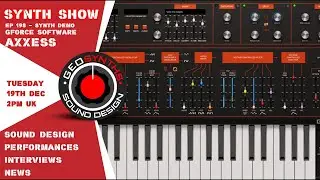 Synth Show - Ep198 - Synth Demo - GForce Software - AXXESS