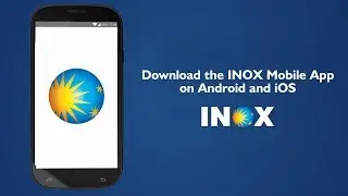 Download the INOX Mobile App on Android and iOS