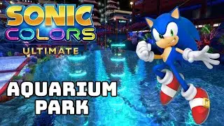 Sonic Colors Ultimate - Aquarium Park (Gameplay)