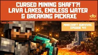 Cursed Mining Shaft?! Lava Lakes, Endless Water & Breaking Pickaxe - Let's Play Minecraft S01E411