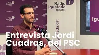 Entrevista al cap de l'oposició i regidor d'Igualada Som-hi, Jordi Cuadras