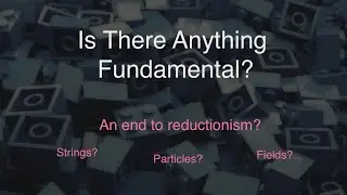 Is There Anything Fundamental?