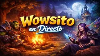 ⚔️ Aprendiendo PvP en Wowsito | Directo chill