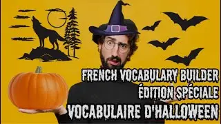 French Vocabulary Builder | &Eacute;dition sp&eacute;ciale | Vocabulaire d'Halloween