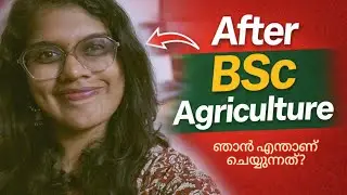 What I Did After BSc Agriculture🌱|PG Student #malayalam #agriculture 