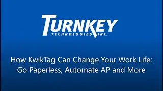 How KwikTag Can Change Your Work Life: Go Paperless, Automate AP and More