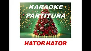 HATOR HATOR. KARAOKE. PARTITURA.