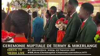 CEREMONIE NUPTIALE DE TERMY & MIKERLANGE  | 27-12-2025