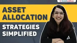 What is Asset Allocation? | Asset Allocation Strategies Simplified