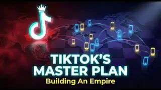 TikTok's Master Plan: How China Built a Global Entertainment Empire