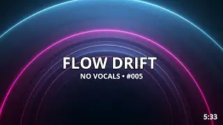 Flow Drift &mdash; Deep House for Focus (No Vocals) | WorkWaves #005