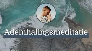 10 Minuten Meditatie met Uitleg | Ademhalingsmeditatie | Geleide Meditatie | Connect weer met Jezelf