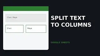 How to Split Text to Columns in Google Sheets