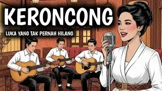 Lagu Keroncong Klasik &ndash; Musik Relaksasi untuk Waktu Tenang