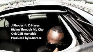 EXCLUSIVE! Riding Through My City - J.Rhodes ft. D.Hayes