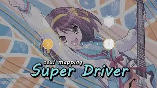 osu! mapping - Super Driver