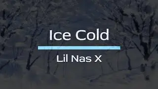 Lil Nas X - Ice Cold (Lyric Video)