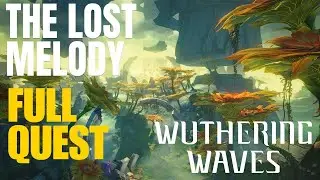 The lost melody full quest wuthering waves