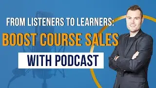From Listeners to Learners: Boost Course Sales with Podcasts - With Charley Valher