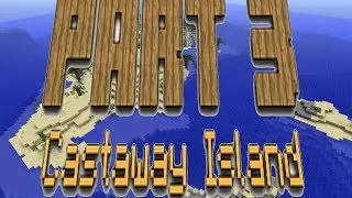 djb_gamez: Minecraft Castaway Island Ep. 3 