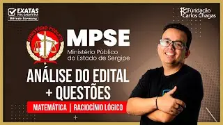 Concurso MPSE 2025 (An&aacute;lise do Edital + Quest&otilde;es) - Matem&aacute;tica e Racioc&iacute;nio L&oacute;gico 🧠