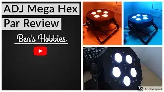 ADJ Mega Hex Par Review | Ben's Hobbies