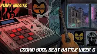Cookin Soul Beat Battle Week 6 - 