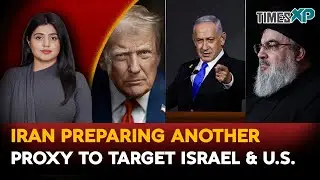 After Houthis, Iran preparing another proxy to Target Israel & US? Driti Atri Explained!