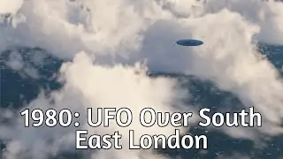 1980: UFO Over South East London