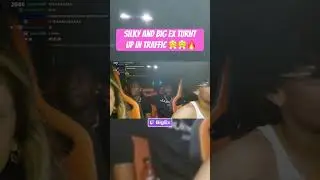 Big ex and silky turnt up in traffic stream #silky #bigex  #stream