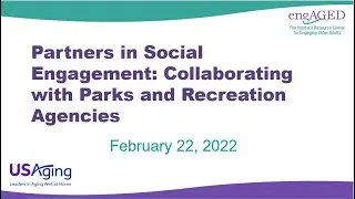 Partners In Social Engagement: Collaborating With Parks And Recreation Agencies
