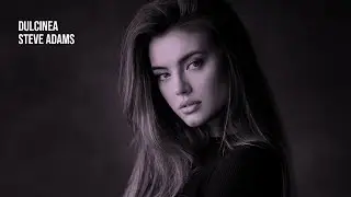Dulcinea - Steve Adams | 1 Hour