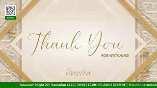 Taraweeh Night 22 | Ramadan 1445 | 2024 | TARIC ISLAMIC CENTRE