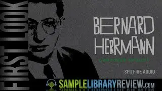 First Look: Bernard Herrmann Composer Toolkit by Spitfire Audio
