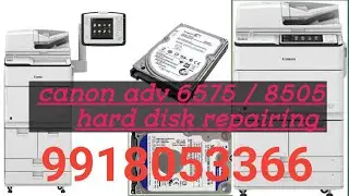 canon advance 8505/6575 . error 602   hard disk repairing