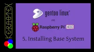 5. Installing Base System - Gentoo on RPI400