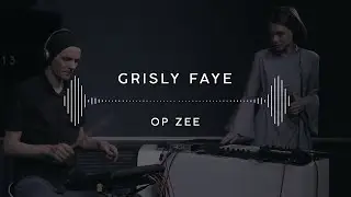 Grisly Faye &mdash; Op Zee (Stage 13)