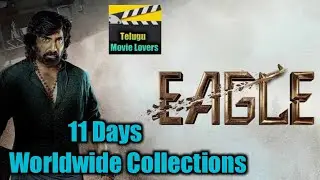 Eagle Movie 11 Days Worldwide Collections | Ravi Teja | Telugu Movie Lovers