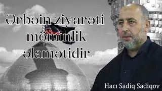 Ərbəin ziyarəti möminlik əlamətidir