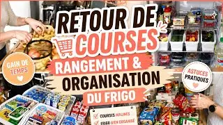 RETOUR DE COURSES| RANGEMENT & ORGANISATION DU FRIGO