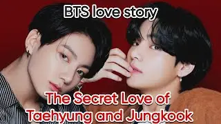 Gay story: The Secret Love of Taehyung and Jungkook BTS