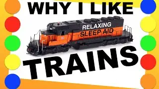Why I Like Trains
