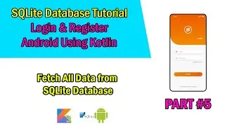 Android SQLite Database Tutorial Kotlin | #5 Fetch All Data From SQLite Database