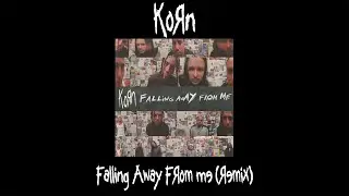 Korn - Falling Away From Me (Remix)