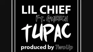 LIL CHIEF ft GMEECH- TUPAC
