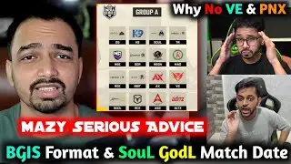 Mazy Reveal BGIS Group A Slot Criteria🥵 Why No Saumraj Hector Team😱 SouL GodL Match Date - Format😳