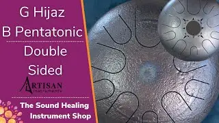 Double Sided Tongue Drum G Hijaz B Pentatonic by Canadian Artist Artisan Instruments