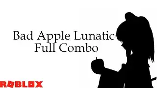 Bad Apple Lunatic FULL COMBO  (Funky Friday)