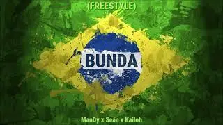 ManDy x Sean x Kailoh - Bunda (Freestyle)
